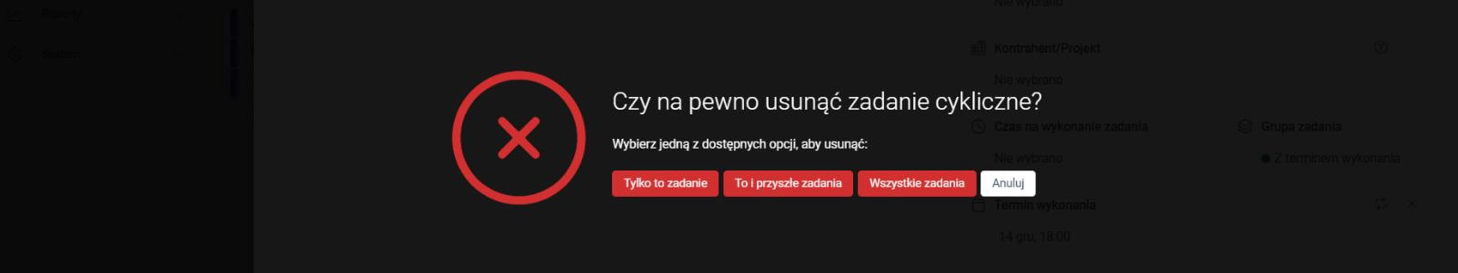 Okno dialogowe z pytaniem 'Czy na pewno usunąć zadanie cykliczne?' i opcjami do wyboru. 